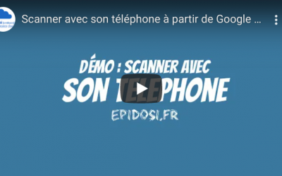 Vidéo : Scanner avec son téléphone à partir de Google Drive
