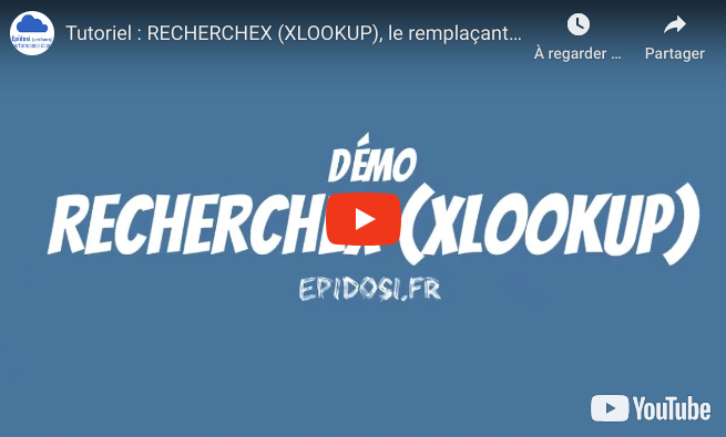 Vidéo : Tutoriel – RECHERCHEX (XLOOKUP), le remplaçant de RECHERCHEV